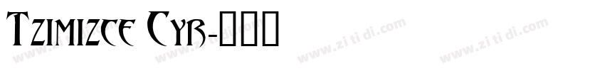 Tzimizce Cyr字体转换